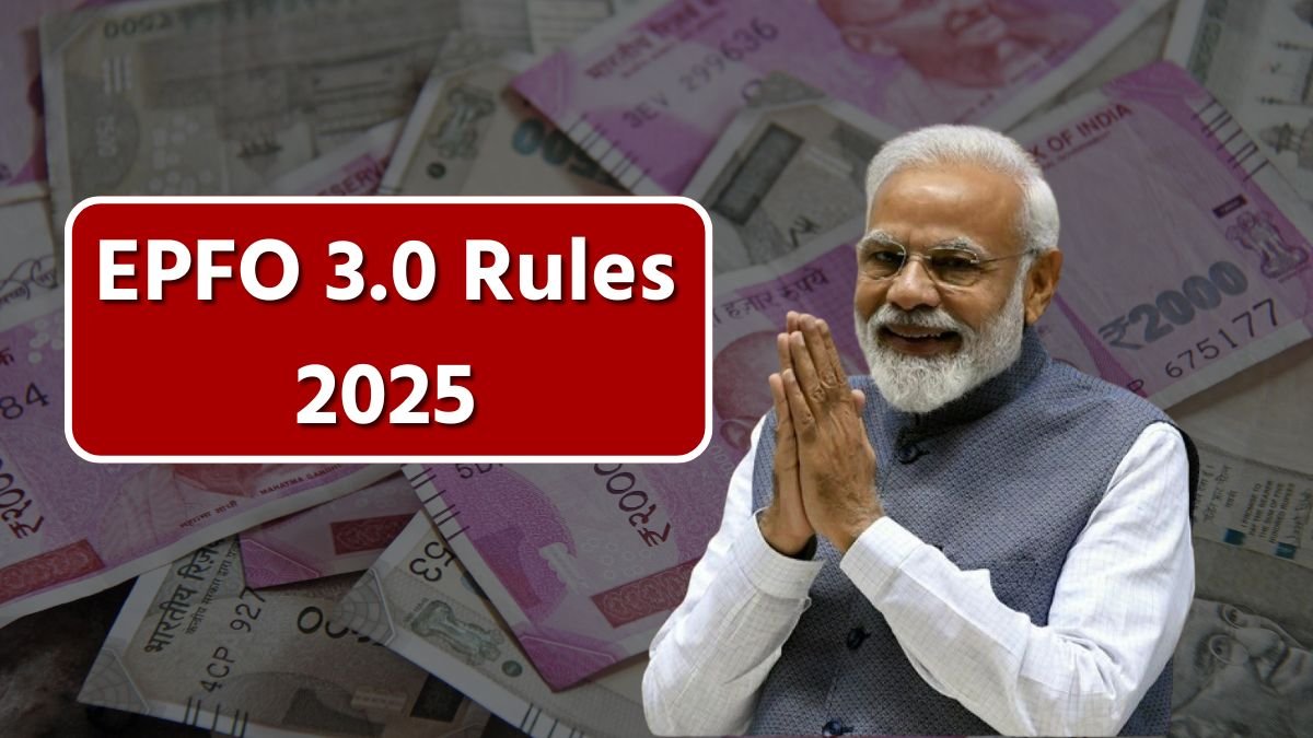 EPFO 3.0 Rules 2025