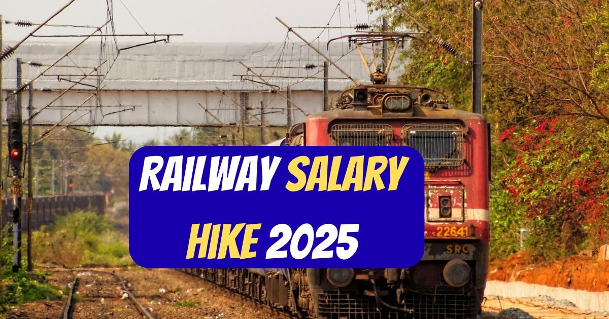 Railway Salary Hike 2025